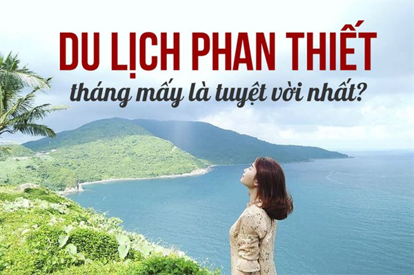 Nên đi Phan Thiết - Mũi Né vào mùa nào và tháng mấy là tuyệt vời nhất, hãy cùng Taxi Phan Thiết tìm hiểu nhé